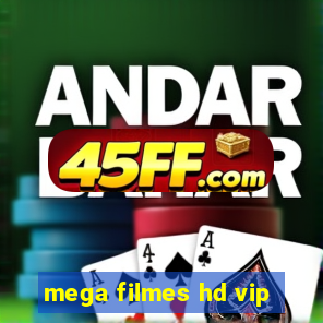 mega filmes hd vip